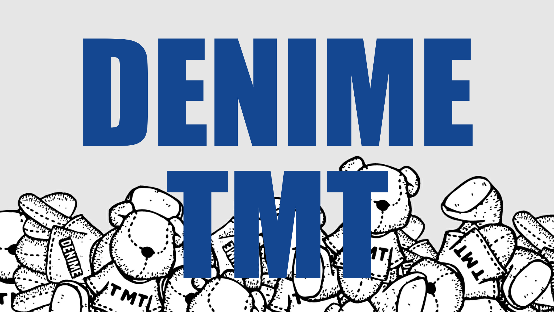 TMT×DENIME – TMT OFFICIAL ONLINE STORE